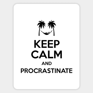 Keep Calm and Procrastinate Again Magnet